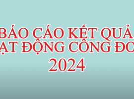 Báo cáo hoạt động Công đoàn năm 2024